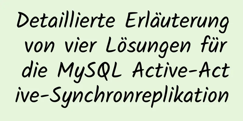 Detaillierte Erläuterung von vier Lösungen für die MySQL Active-Active-Synchronreplikation