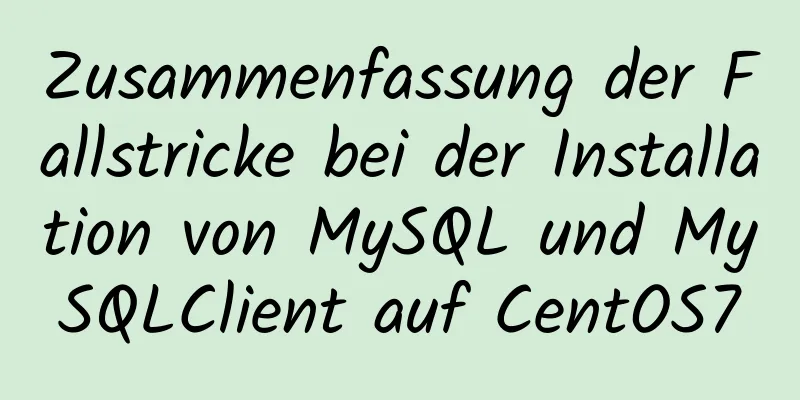 Zusammenfassung der Fallstricke bei der Installation von MySQL und MySQLClient auf CentOS7