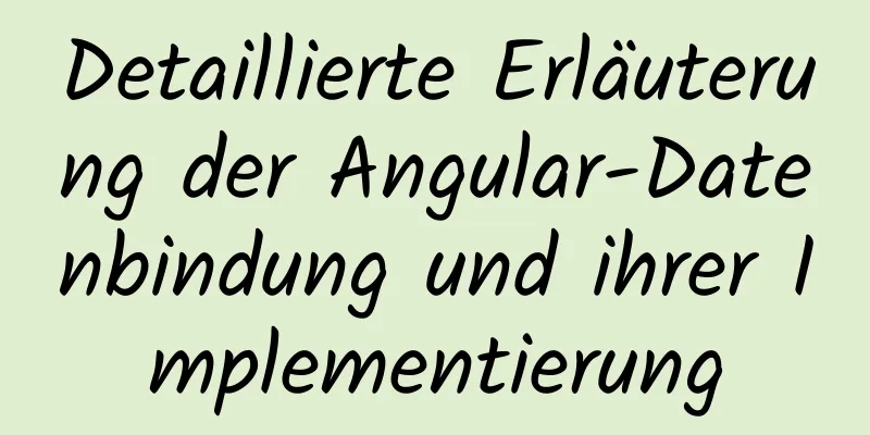 Detaillierte Erläuterung der Angular-Datenbindung und ihrer Implementierung