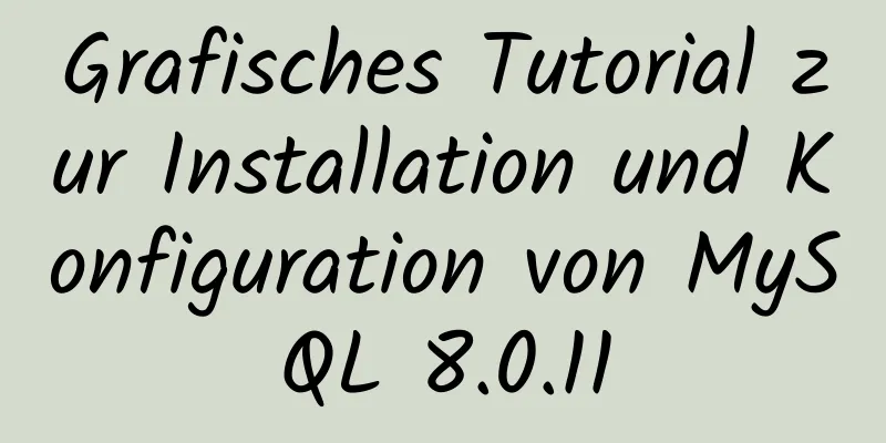 Grafisches Tutorial zur Installation und Konfiguration von MySQL 8.0.11