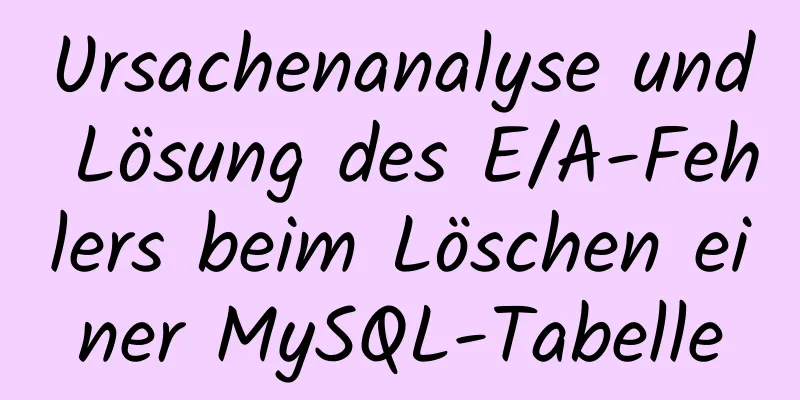 Ursachenanalyse und Lösung des E/A-Fehlers beim Löschen einer MySQL-Tabelle