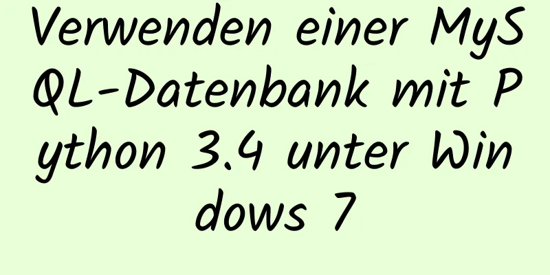 Verwenden einer MySQL-Datenbank mit Python 3.4 unter Windows 7