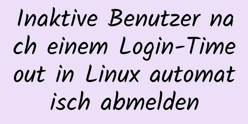 Inaktive Benutzer nach einem Login-Timeout in Linux automatisch abmelden