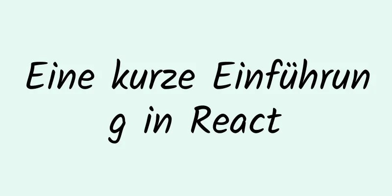 Eine kurze Einführung in React