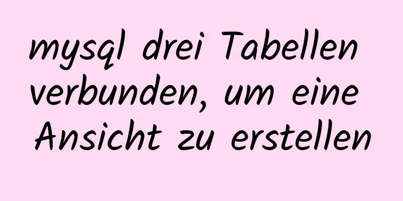 mysql drei Tabellen verbunden, um eine Ansicht zu erstellen