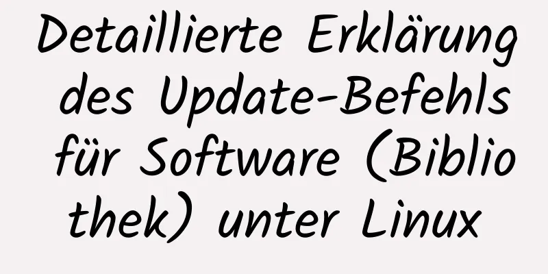 Detaillierte Erklärung des Update-Befehls für Software (Bibliothek) unter Linux