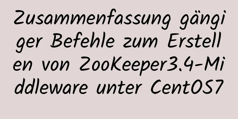 Zusammenfassung gängiger Befehle zum Erstellen von ZooKeeper3.4-Middleware unter CentOS7