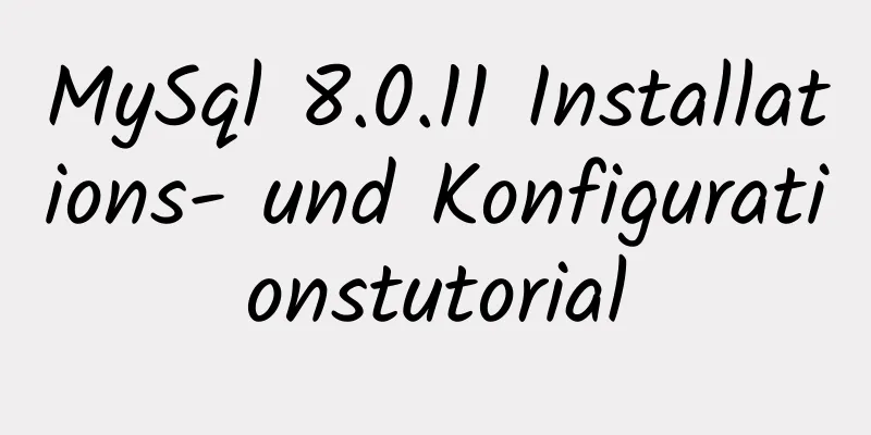 MySql 8.0.11 Installations- und Konfigurationstutorial