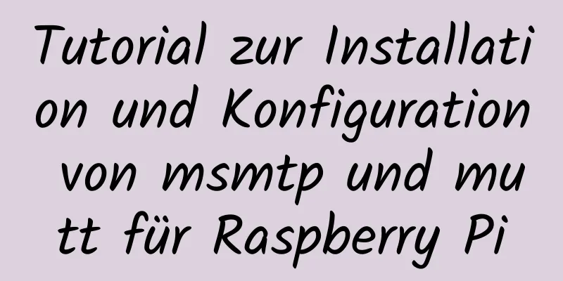 Tutorial zur Installation und Konfiguration von msmtp und mutt für Raspberry Pi