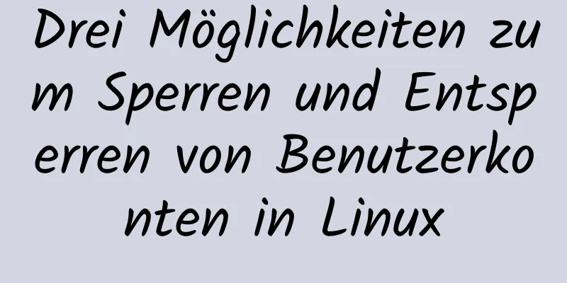 Drei Möglichkeiten zum Sperren und Entsperren von Benutzerkonten in Linux