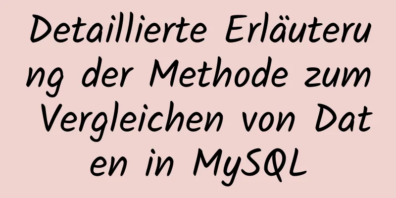 Detaillierte Erläuterung der Methode zum Vergleichen von Daten in MySQL