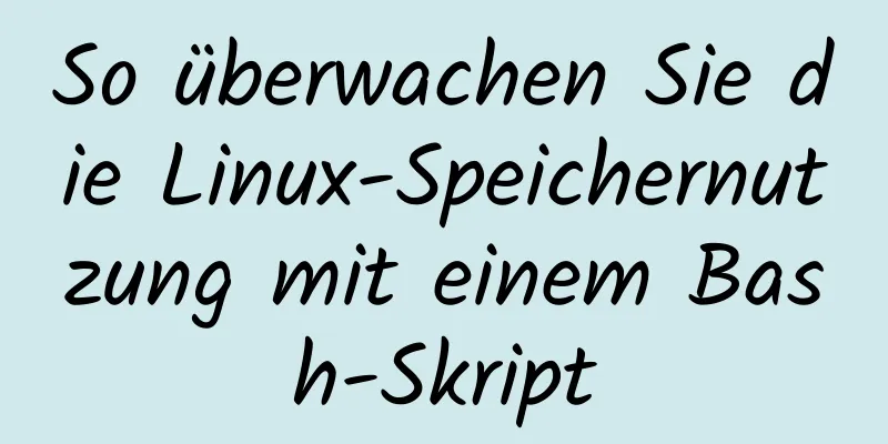 So überwachen Sie die Linux-Speichernutzung mit einem Bash-Skript