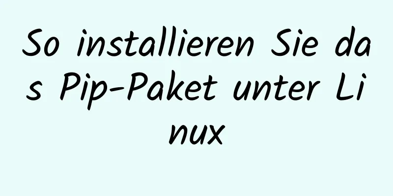 So installieren Sie das Pip-Paket unter Linux