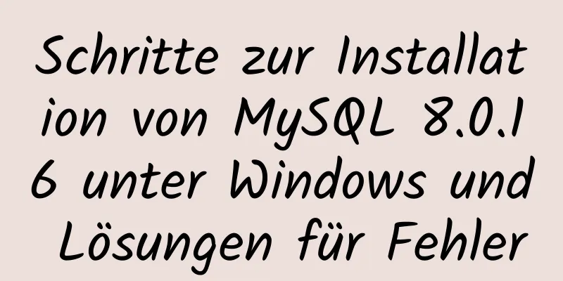 Schritte zur Installation von MySQL 8.0.16 unter Windows und Lösungen für Fehler