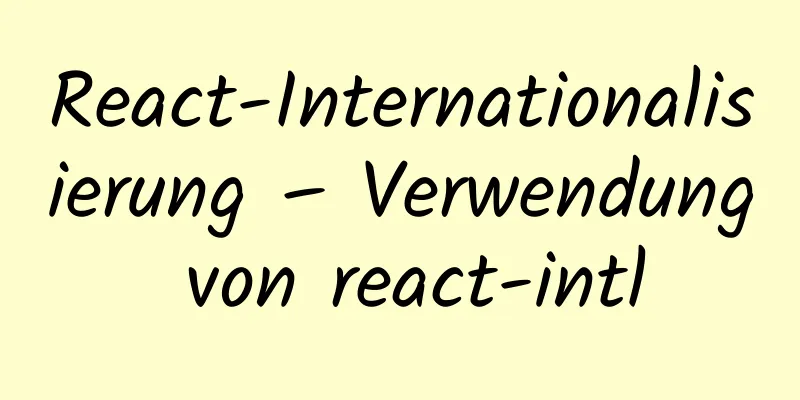 React-Internationalisierung – Verwendung von react-intl