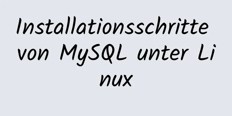 Installationsschritte von MySQL unter Linux