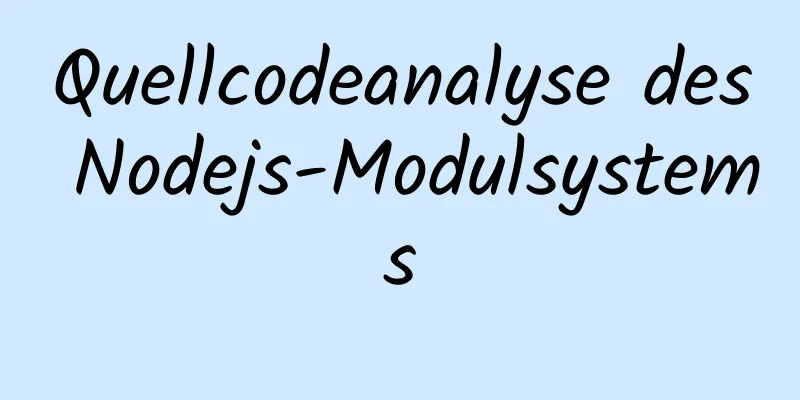 Quellcodeanalyse des Nodejs-Modulsystems