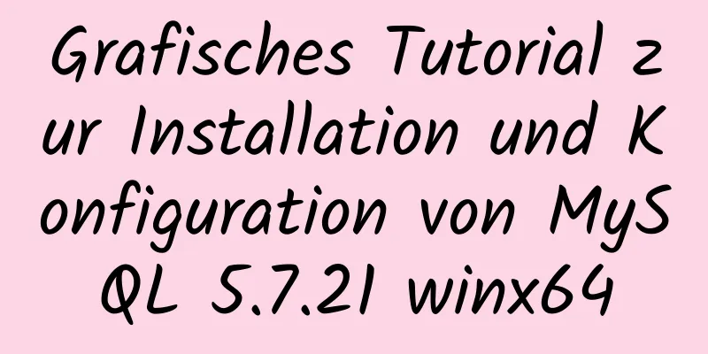 Grafisches Tutorial zur Installation und Konfiguration von MySQL 5.7.21 winx64