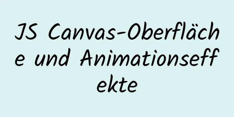 JS Canvas-Oberfläche und Animationseffekte