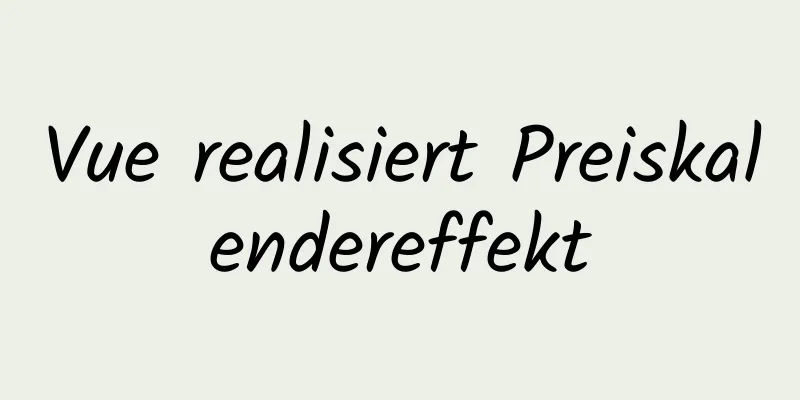 Vue realisiert Preiskalendereffekt