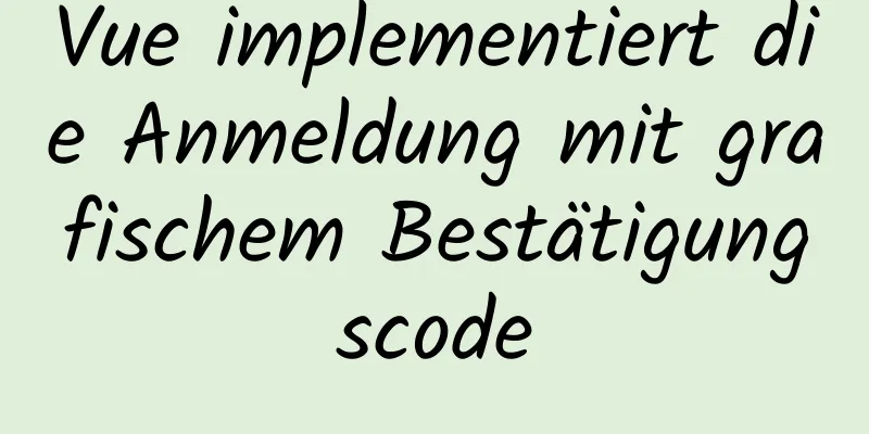 Vue implementiert die Anmeldung mit grafischem Bestätigungscode