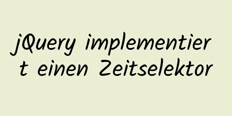 jQuery implementiert einen Zeitselektor