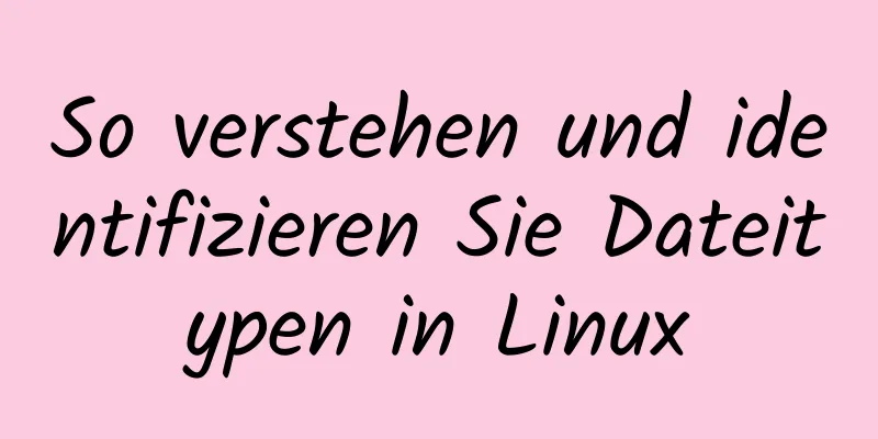 So verstehen und identifizieren Sie Dateitypen in Linux