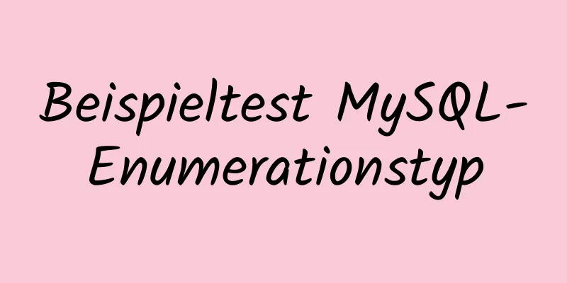 Beispieltest MySQL-Enumerationstyp