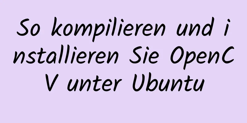 So kompilieren und installieren Sie OpenCV unter Ubuntu