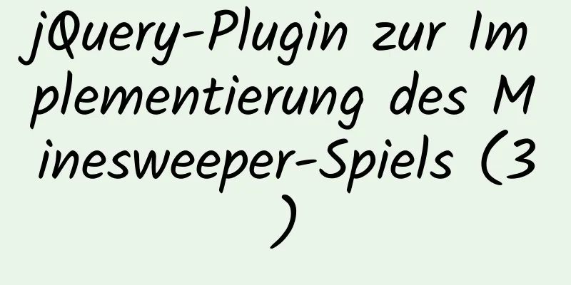 jQuery-Plugin zur Implementierung des Minesweeper-Spiels (3)