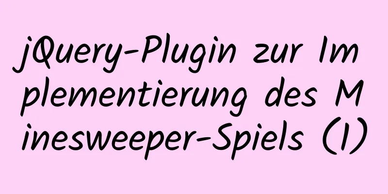 jQuery-Plugin zur Implementierung des Minesweeper-Spiels (1)