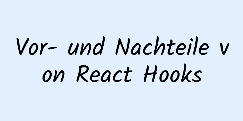 Vor- und Nachteile von React Hooks