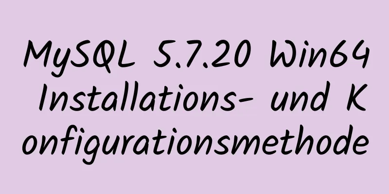 MySQL 5.7.20 Win64 Installations- und Konfigurationsmethode