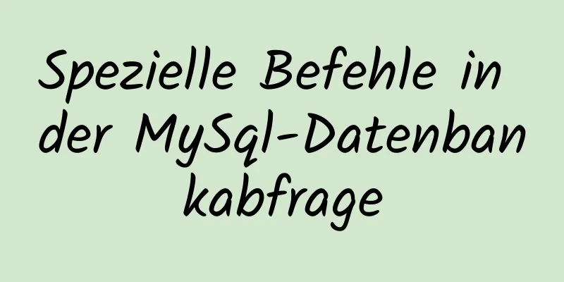 Spezielle Befehle in der MySql-Datenbankabfrage