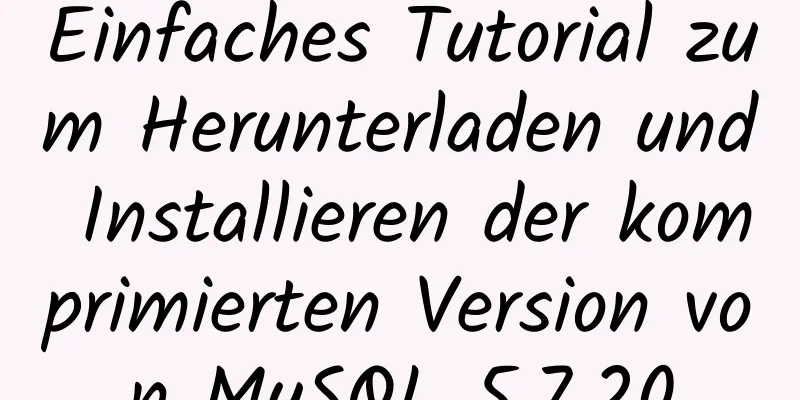 Einfaches Tutorial zum Herunterladen und Installieren der komprimierten Version von MySQL 5.7.20