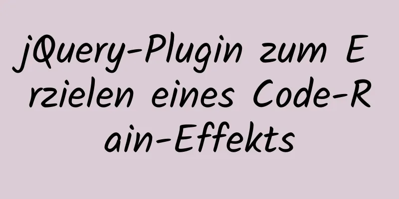 jQuery-Plugin zum Erzielen eines Code-Rain-Effekts