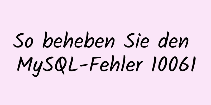 So beheben Sie den MySQL-Fehler 10061