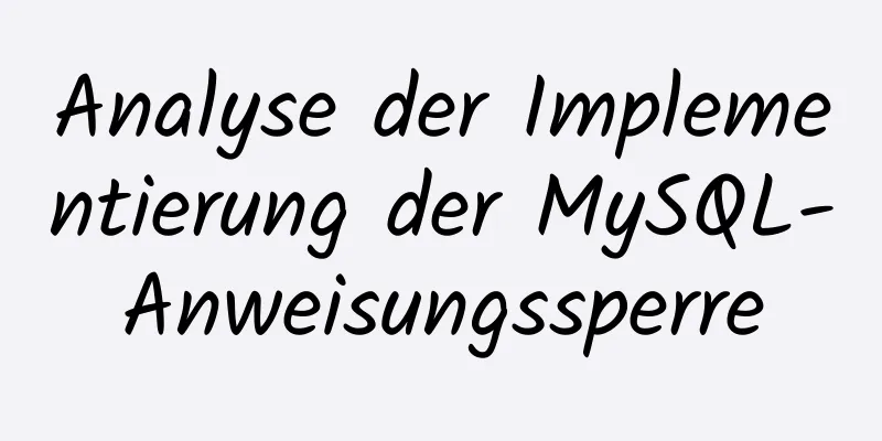 Analyse der Implementierung der MySQL-Anweisungssperre