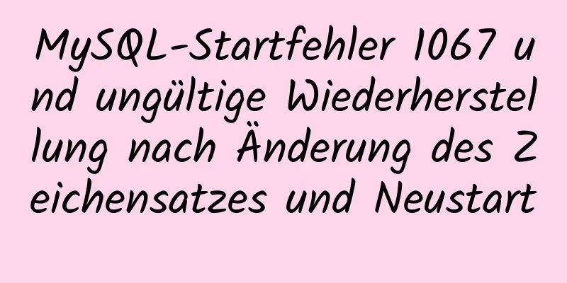 MySQL-Startfehler 1067 und ungültige Wiederherstellung nach Änderung des Zeichensatzes und Neustart