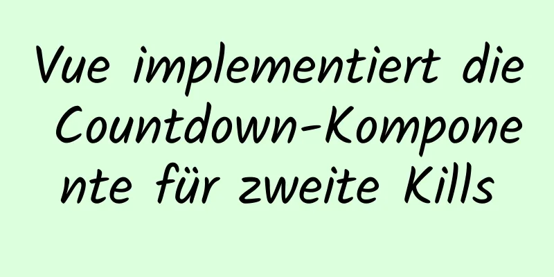 Vue implementiert die Countdown-Komponente für zweite Kills