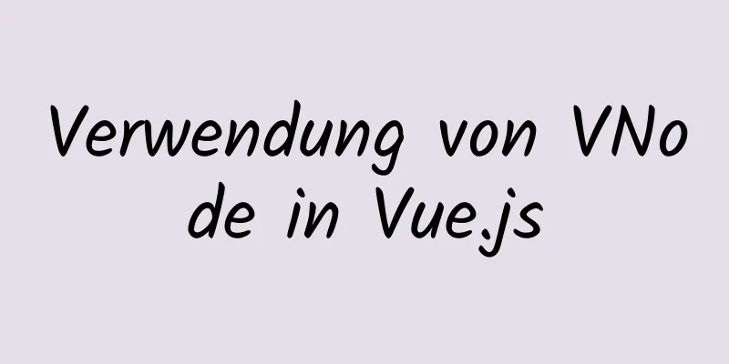 Verwendung von VNode in Vue.js