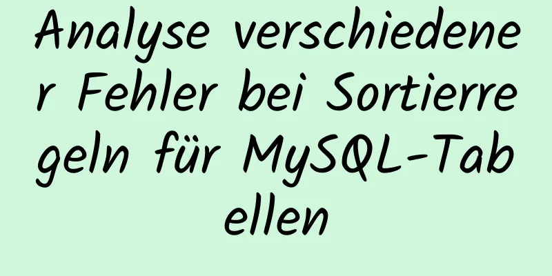 Analyse verschiedener Fehler bei Sortierregeln für MySQL-Tabellen