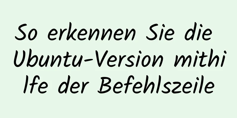 So erkennen Sie die Ubuntu-Version mithilfe der Befehlszeile