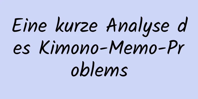 Eine kurze Analyse des Kimono-Memo-Problems