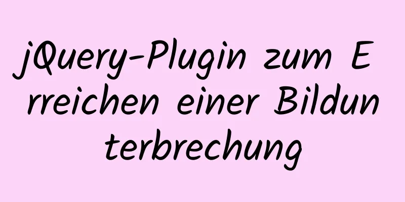 jQuery-Plugin zum Erreichen einer Bildunterbrechung