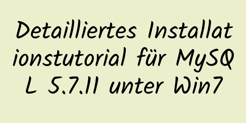 Detailliertes Installationstutorial für MySQL 5.7.11 unter Win7