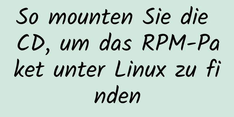 So mounten Sie die CD, um das RPM-Paket unter Linux zu finden