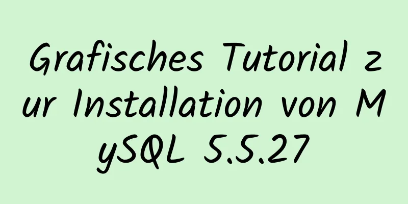 Grafisches Tutorial zur Installation von MySQL 5.5.27