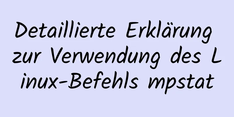 Detaillierte Erklärung zur Verwendung des Linux-Befehls mpstat