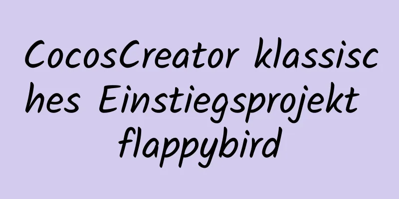 CocosCreator klassisches Einstiegsprojekt flappybird